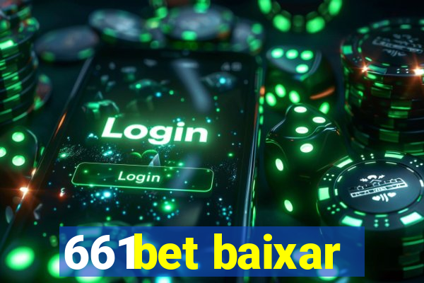 661bet baixar